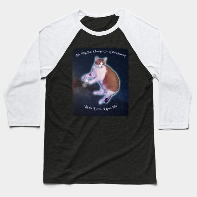 The Big Fat Orange Cat of the Galaxy Looks Down Upon You Baseball T-Shirt by jdunster